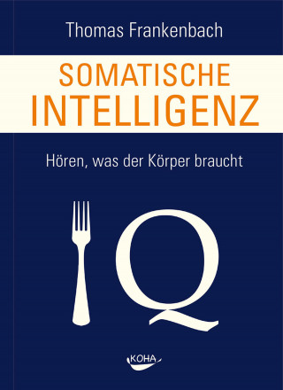 Thomas Frankenbach: Somatische Intelligenz