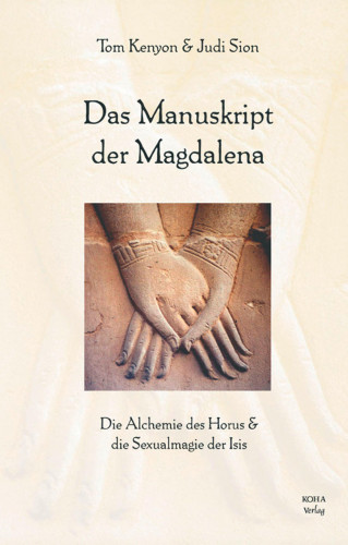 Tom Kenyon, Judi Sion: Das Manuskript der Magdalena