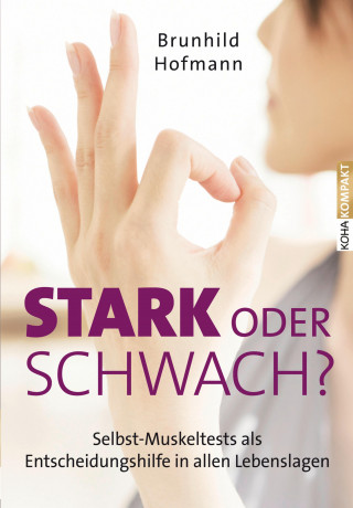 Brunhild Hofmann: Stark oder schwach?