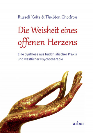 Russell Kolts, Thubten Chodron: Die Weisheit eines offenen Herzens