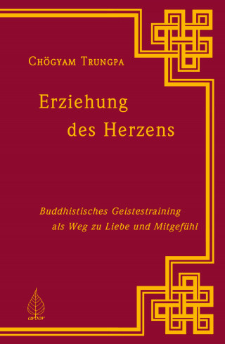 Chögyam Trungpa: Erziehung des Herzens