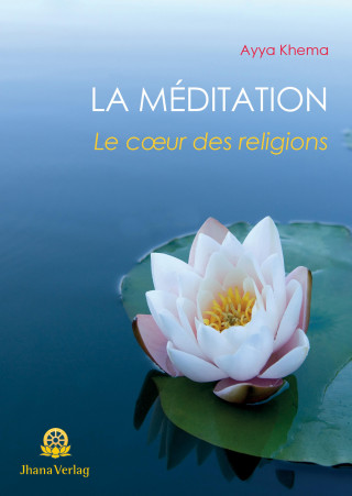 Ayya Khema: La Méditation