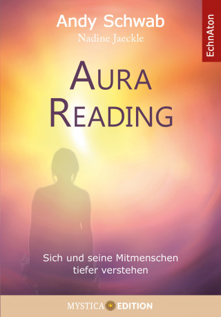 Andy Schwab, Nadine Jaeckle: Aura Reading