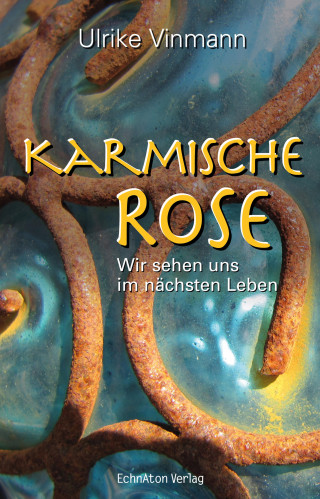 Ulrike Vinmann: Karmische Rose