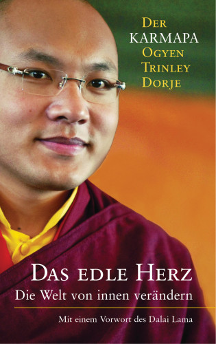 Karmapa Dorje Ogyen Trinley: Das edle Herz