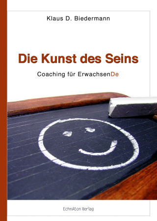 Klaus D. Biedermann: Die Kunst des Seins