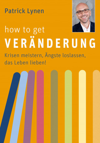 Patrick Lynen: How to get Veränderung