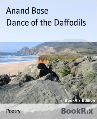 Anand Bose: Dance of the Daffodils