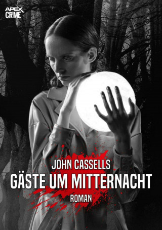 John Cassells: GÄSTE UM MITTERNACHT