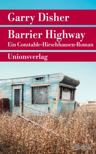 Garry Disher: Barrier Highway