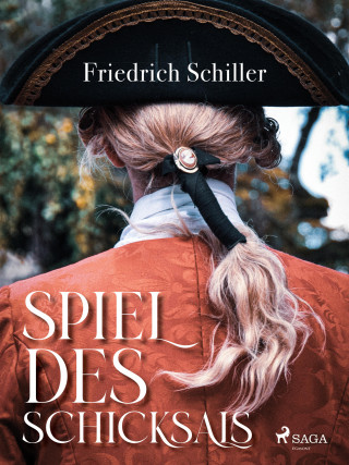 Friedrich Schiller: Spiel des Schicksals