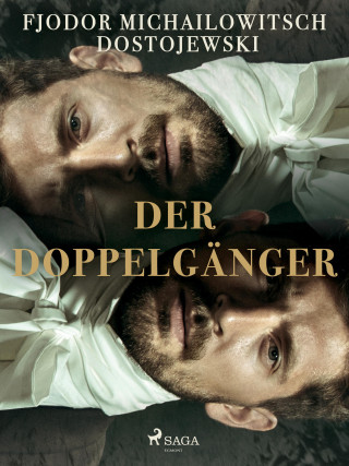 Fjodor M Dostojewski: Der Doppelgänger