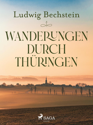 Ludwig Bechstein: Wanderungen durch Thüringen