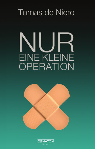 Tomas de Niero: Nur eine kleine Operation