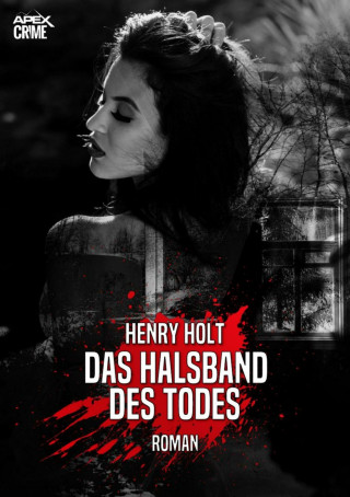 Henry Holt: DAS HALSBAND DES TODES