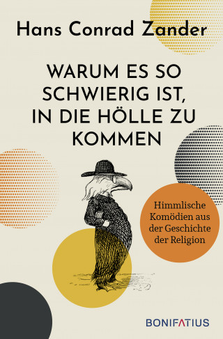 Hans Conrad Zander: Warum es so schwierig ist, in die Hölle zu kommen