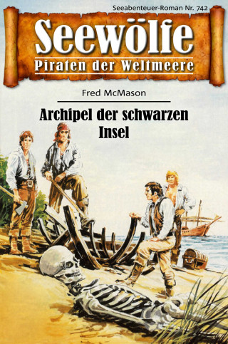 Fred McMason: Seewölfe - Piraten der Weltmeere 742