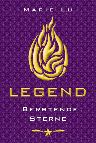 Marie Lu: Legend (Band 3) – Berstende Sterne