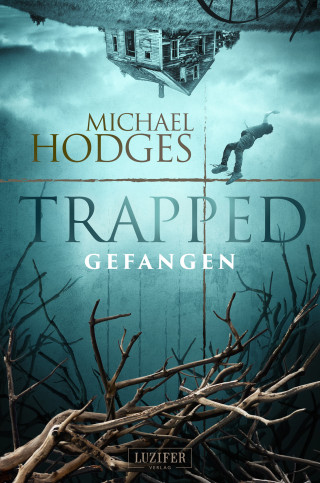 Michael Hodges: TRAPPED - GEFANGEN