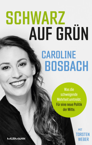 Caroline Bosbach, Torsten Weber: Schwarz auf Grün!