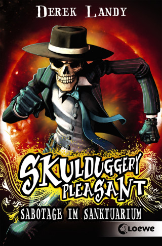 Derek Landy: Skulduggery Pleasant (Band 4) - Sabotage im Sanktuarium