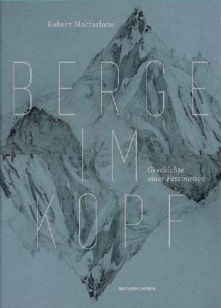 Robert Macfarlane: Berge im Kopf