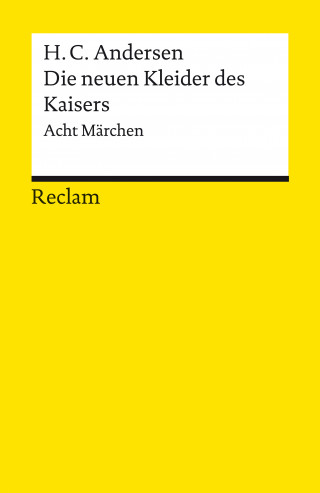 Hans Christian Andersen: Die neuen Kleider des Kaisers. Acht Märchen