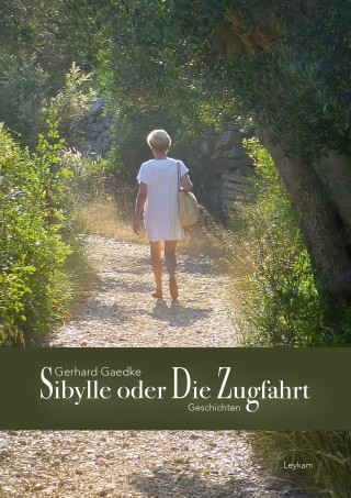 Gerhard Gaedke: Sibylle oder Die Zugfahrt