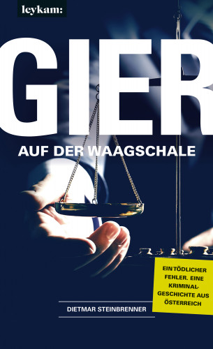 Dietmar Steinbrenner: Gier auf der Waagschale