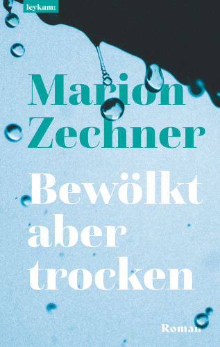 Marion Zechner: Bewölkt aber trocken