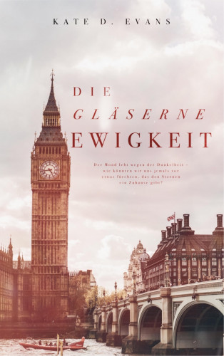 Kate D. Evans: Die gläserne Ewigkeit