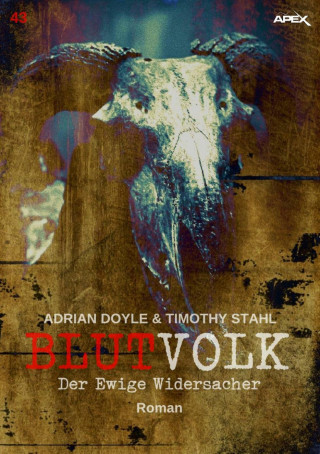 Adrian Doyle, Timothy Stahl: BLUTVOLK, Band 43: DER EWIGE WIDERSACHER