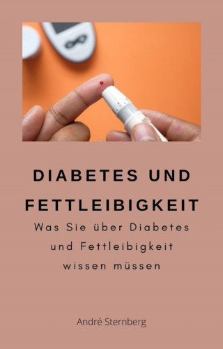 André Sternberg: Diabetes und Fettleibigkeit