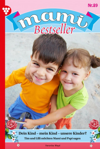 Veronika Weydt: Dein Kind - mein Kind - unsere Kinder?