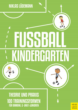 Niklas Lüdemann: Fußballkindergarten - Theorie und Praxis