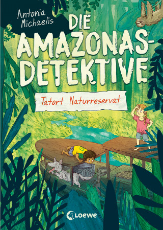 Antonia Michaelis: Die Amazonas-Detektive (Band 2) - Tatort Naturreservat