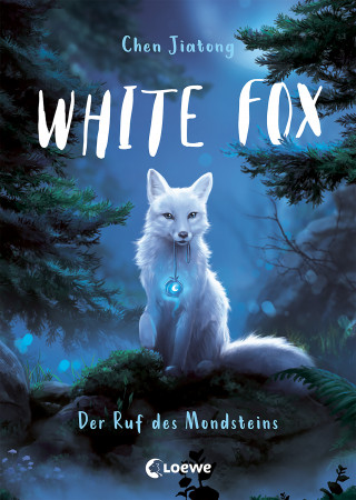 Jiatong Chen: White Fox (Band 1) - Der Ruf des Mondsteins