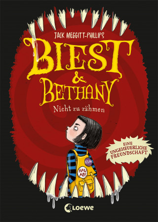 Jack Meggitt Phillips: Biest & Bethany (Band 1) - Nicht zu zähmen
