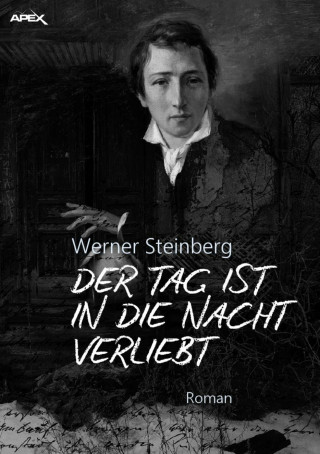 Werner Steinberg: DER TAG IST IN DIE NACHT VERLIEBT
