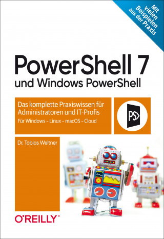 Tobias Weltner: PowerShell 7 und Windows PowerShell