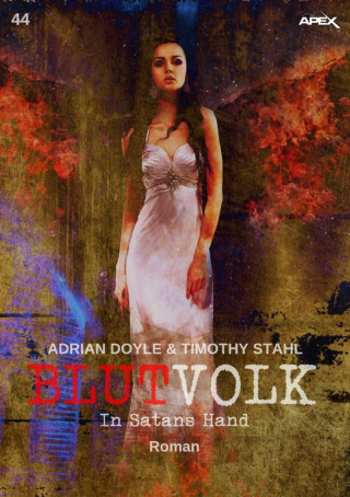 Adrian Doyle, Timothy Stahl: BLUTVOLK, Band 44: IN SATANS HAND