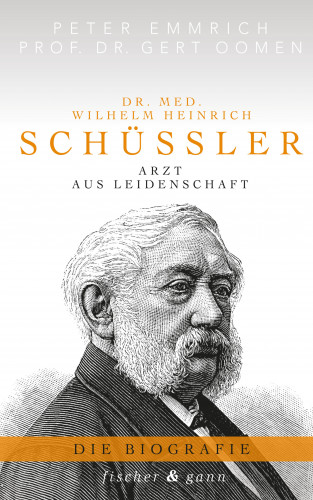 Peter Emmrich, Prof. Dr. Gert Oomen: Dr. med. Wilhelm Heinrich Schüßler