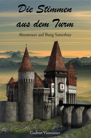 Gudrun Visintainer: Die Stimmen aus dem Turm