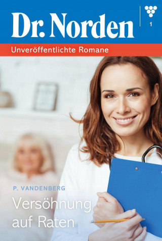 Patricia Vandenberg: Versöhnung auf Raten