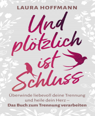 Laura Hoffmann: Und plötzlich ist Schluss