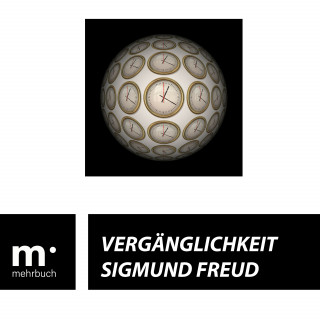 Sigmund Freud: Vergänglichkeit