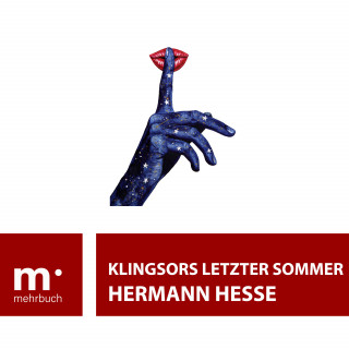 Hermann Hesse: Klingsors letzter Sommer