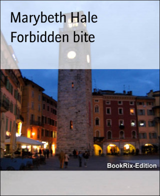 Marybeth Hale: Forbidden bite