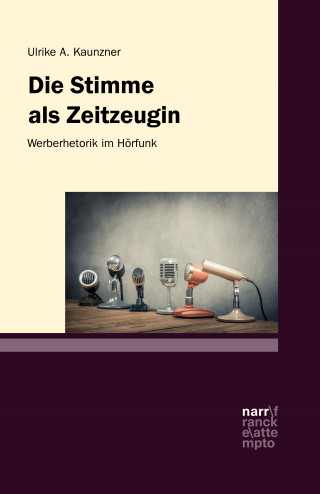 Ulrike A. Kaunzner: Die Stimme als Zeitzeugin – Werberhetorik im Hörfunk