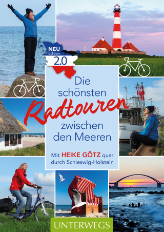 Heike Götz: Die schönsten Radtouren zwischen den Meeren